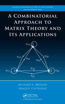 Richard A. Brualdi, agos Cvetkovic - Combinatorial Approach to Matrix Theory and Its Applications, Inbunden