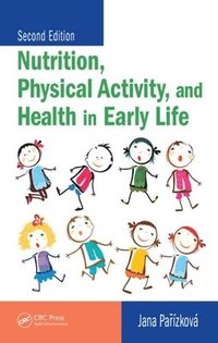 bokomslag Nutrition, Physical Activity, and Health in Early Life