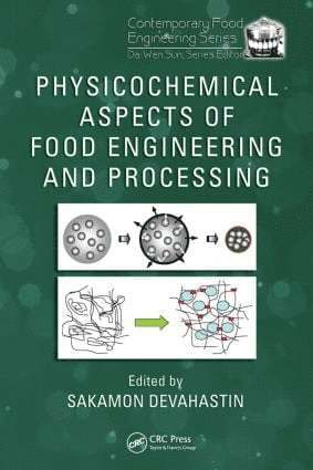 Sakamon Devahastin - Physicochemical Aspects of Food Engineering and Processing, Inbunden