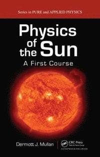 bokomslag Physics of the Sun