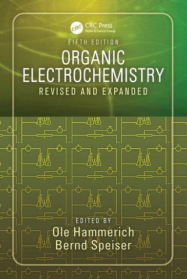 Ole Hammerich, Bernd Speiser - Organic Electrochemistry, Inbunden