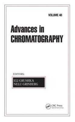 Eli Grushka, Nelu Grinberg, Israel) Grushka, Eli (Hebrew University of Jerusalem, USA) Grinberg, Nelu (Boehringer-Ingelheim Pharmaceuticals Inc., Ridgefield, Connecticut - Advances in Chromatography, Inbunden