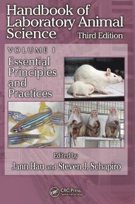 Jann Hau, Steven J. Schapiro - Handbook of Laboratory Animal Science, Volume I: Essential Principles and Practices, Inbunden