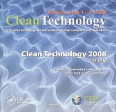 bokomslag Clean Technology CTSI Clean Technology and Sustainable Industries Conference and Trade Show,Boston, June 1 - 5, 2008