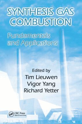 Tim Lieuwen, Vigor Yang, Richard Yetter - Synthesis Gas Combustion, Inbunden