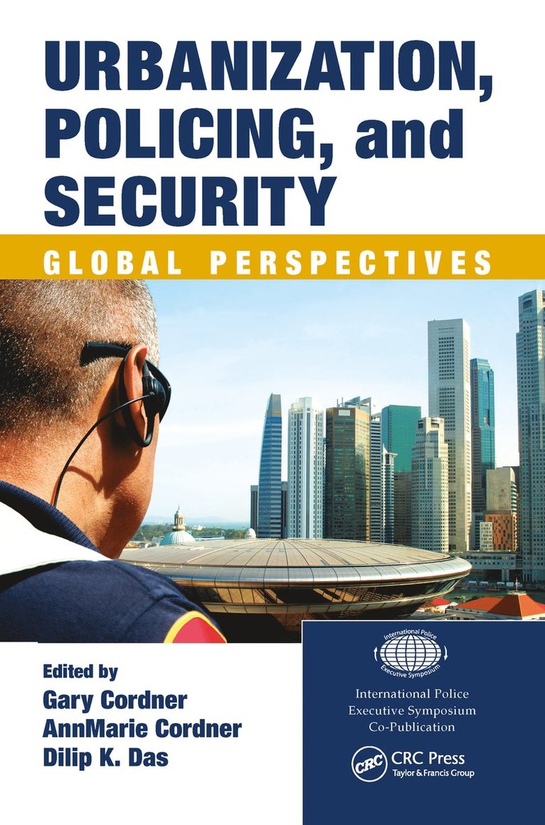 Gary Cordner, AnnMarie Cordner, Dilip K. Das, Annmarie Cordner - Urbanization, Policing, and Security, Inbunden