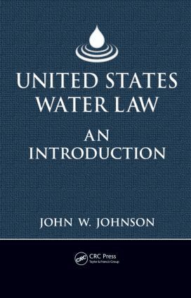 John W. Johnson - United States Water Law, Inbunden