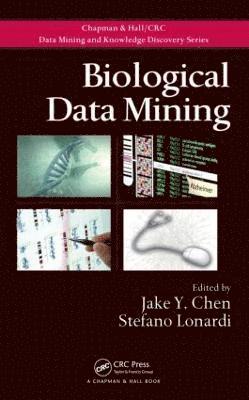 Jake Y. Chen, Stefano Lonardi - Biological Data Mining, Inbunden