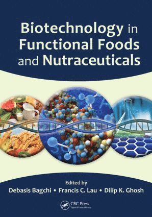 Biotechnology in Functional Foods and Nutraceuticals