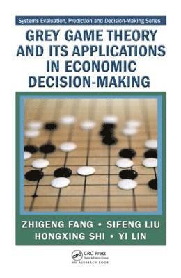 Grey Game Theory and Its Applications in Economic Decision-Making 1
