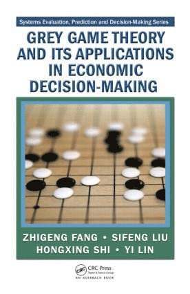 Grey Game Theory and Its Applications in Economic Decision-Making 1