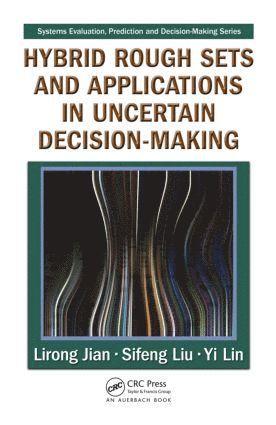 Hybrid Rough Sets and Applications in Uncertain Decision-Making 1