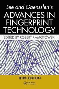 bokomslag Lee and Gaensslen's Advances in Fingerprint Technology