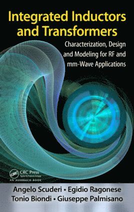 Egidio Ragonese, Angelo Scuderi, Tonio Biondi, Giuseppe Palmisano - Integrated Inductors and Transformers, Inbunden