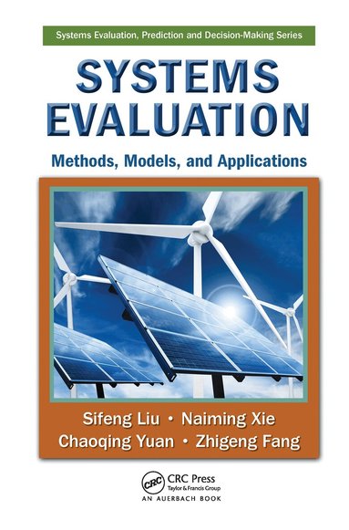 Sifeng Liu, Naiming Xie, Chaoqing Yuan, Zhigeng Fang - Systems Evaluation, Inbunden