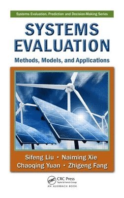 Sifeng Liu, Naiming Xie, Chaoqing Yuan, Zhigeng Fang - Systems Evaluation, Inbunden