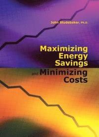 bokomslag Maximizing Energy Savings and Minimizing Energy Costs