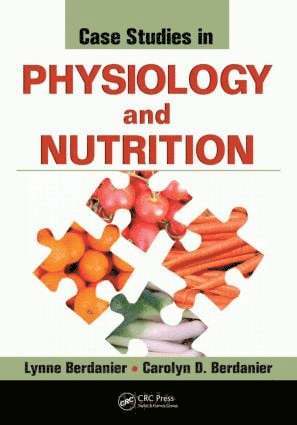 Case Studies in Physiology and Nutrition 1