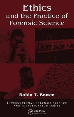 bokomslag Ethics and the Practice of Forensic Science