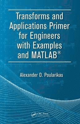 bokomslag Transforms and Applications Primer for Engineers with Examples and MATLAB¿