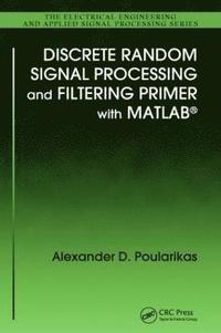 bokomslag Discrete Random Signal Processing and Filtering Primer with MATLAB