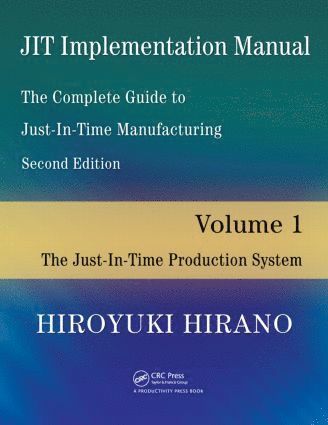 JIT Implementation Manual -- The Complete Guide to Just-In-Time Manufacturing 1