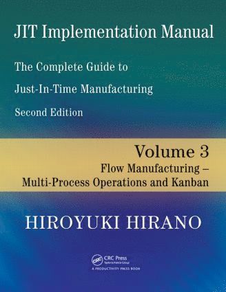 JIT Implementation Manual -- The Complete Guide to Just-In-Time Manufacturing 1