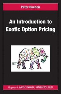 bokomslag An Introduction to Exotic Option Pricing