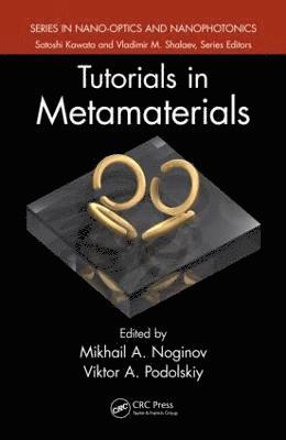 Mikhail A. Noginov, Viktor A. Podolskiy, USA) Noginov, Mikhail A. (Norfolk State University, Norfolk, Virginia, USA) Podolskiy, Viktor A. (University of Massachusetts, Lowell - Tutorials in Metamaterials, Inbunden