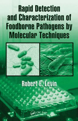 Robert E. Levin - Rapid Detection and Characterization of Foodborne Pathogens by Molecular Techniques, Inbunden