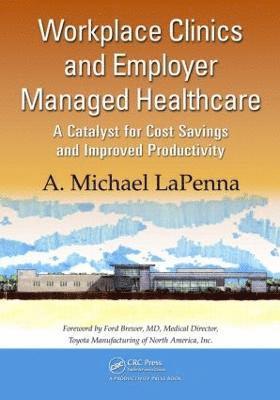 Workplace Clinics and Employer Managed Healthcare 1