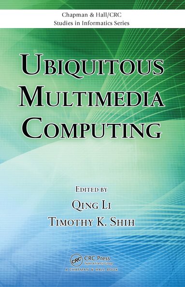 Qing Li, Timothy K. Shih - Ubiquitous Multimedia Computing, Inbunden