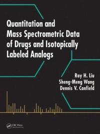 bokomslag Quantitation and Mass Spectrometric Data of Drugs and Isotopically Labeled Analogs
