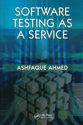 Ashfaque Ahmed - Software Testing as a Service, Inbunden