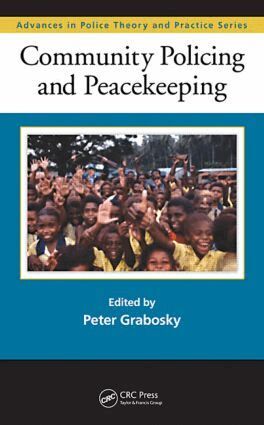 Peter Grabosky - Community Policing and Peacekeeping, Inbunden