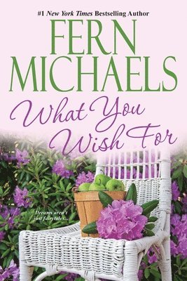 Fern Michaels - What You Wish For, Häftad