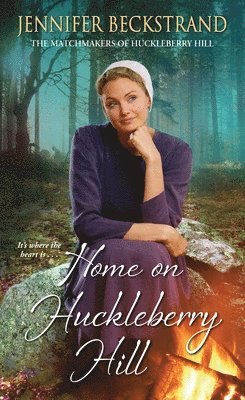 Jennifer Beckstrand - Home on Huckleberry Hill, Häftad