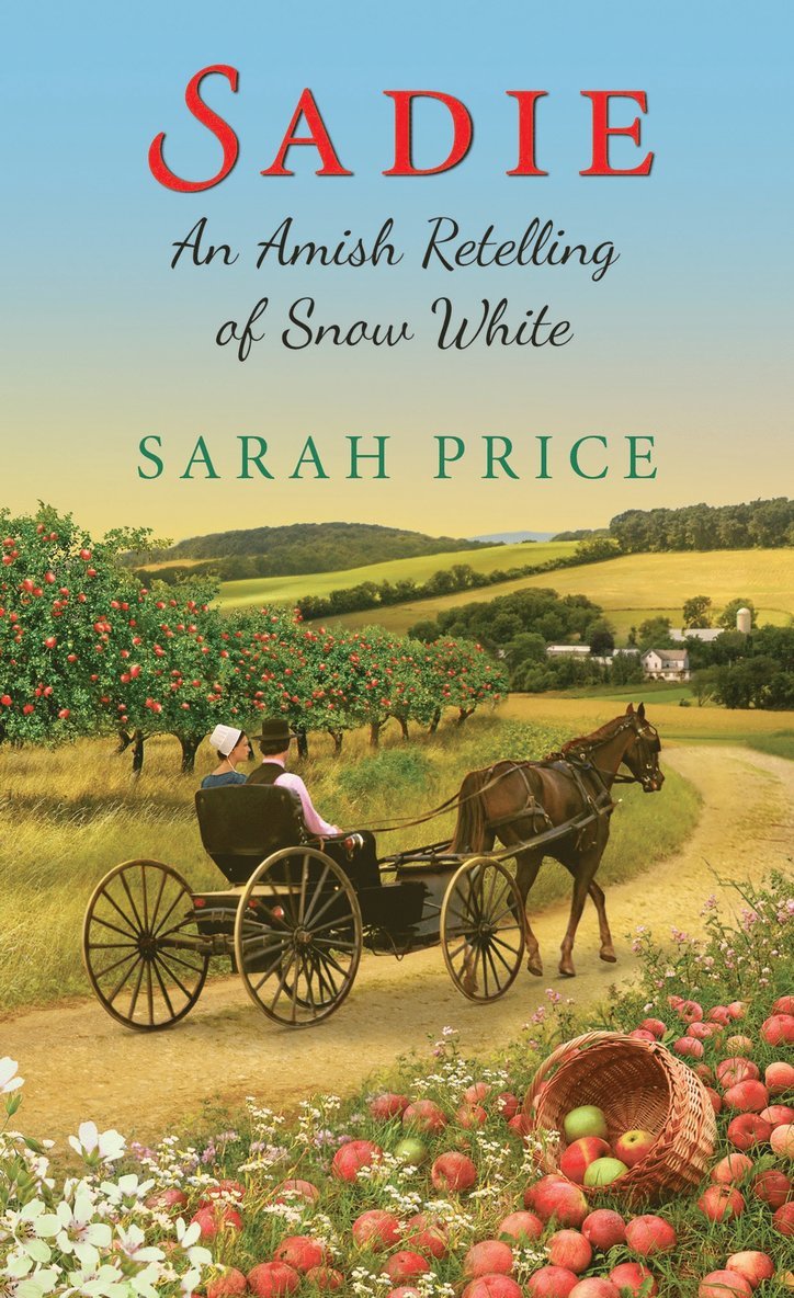 Sarah Price - Sadie: An Amish Retelling of Snow White, Häftad
