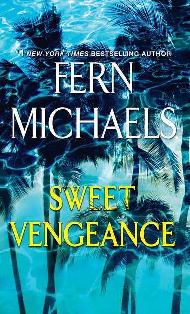 Fern Michaels - Sweet Vengeance, Häftad