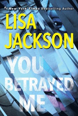 bokomslag You Betrayed Me: A Chilling Novel of Gripping Psychological Suspense