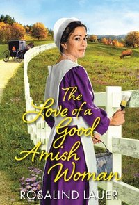 bokomslag The Love of a Good Amish Woman