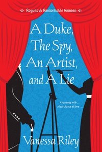 bokomslag A Duke, the Spy, an Artist, and a Lie