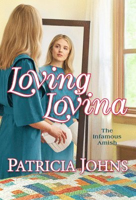 Patricia Johns - Loving Lovina, Häftad