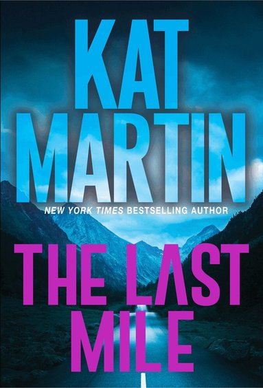 Kat Martin - Last Mile, Häftad