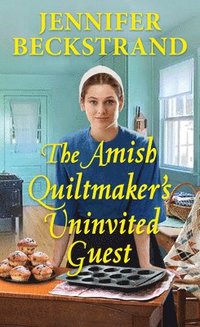 bokomslag The Amish Quiltmaker's Uninvited Guest