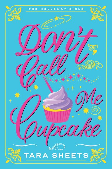 Tara Sheets - Don't Call Me Cupcake, Häftad