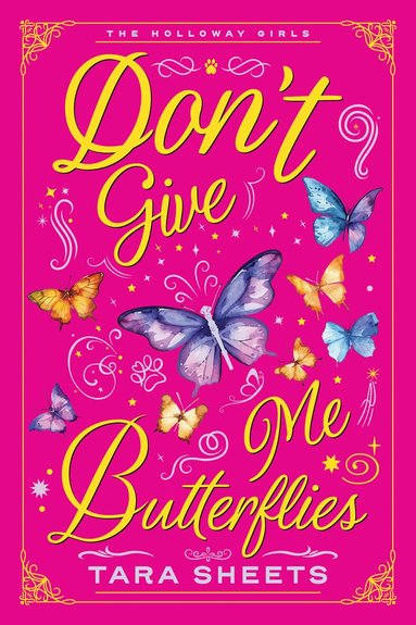 Tara Sheets - Don't Give Me Butterflies, Häftad
