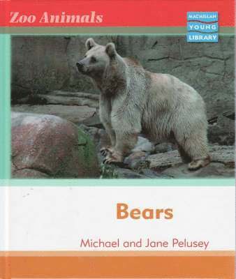 Zoo Animals: Bears Macmillan Library