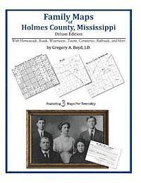 Gregory a. Boyd J. D. - Family Maps of Holmes County, Mississippi, Häftad