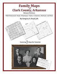 Gregory a. Boyd J. D. - Family Maps of Clark County, Arkansas, Häftad